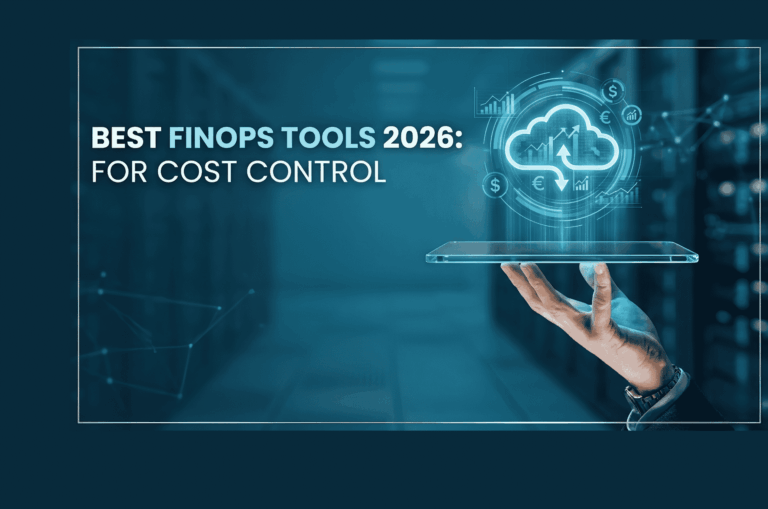 FinOps explained for beginners: best FinOps tools 2026 for cloud cost control including CloudHealth, Vantage, CloudCheckr, CloudZero, and OpenCost